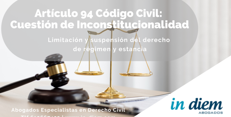Art. 94 CC. Cuestión de Inconstitucionalidad. Limitación y suspensión del derecho de régimen y estancia.