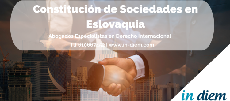 Constitución de Sociedades Mercantiles en Eslovaquia