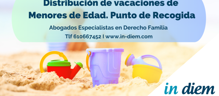 Distribución vacaciones. Punto de recogida | In Diem Abogados