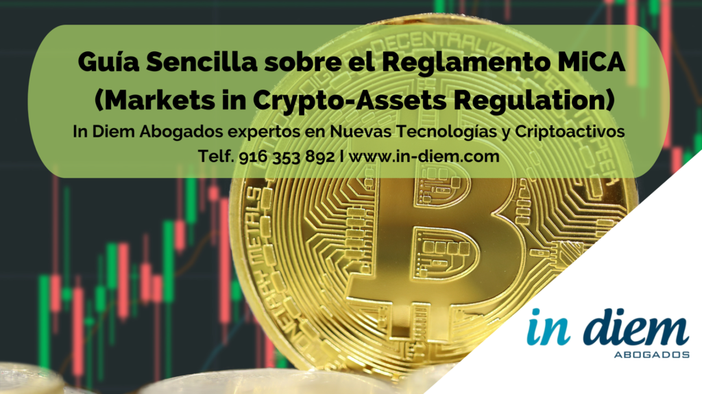 Guía Sencilla sobre el Reglamento MiCA (Markets in Crypto-Assets Regulation)