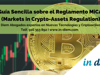 Guía Sencilla sobre el Reglamento MiCA (Markets in Crypto-Assets Regulation)