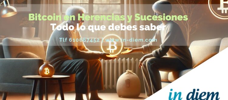 Bitcoin en sucesiones y herencias: Todo lo que necesitas saber.