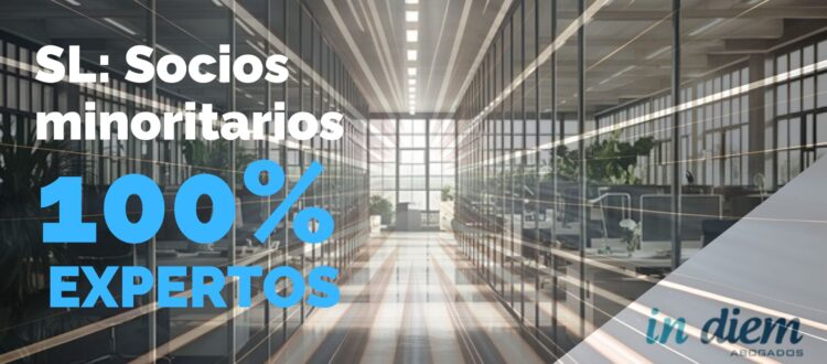 Socios minoritarios en sociedades limitadas Abogados IN DIEM
