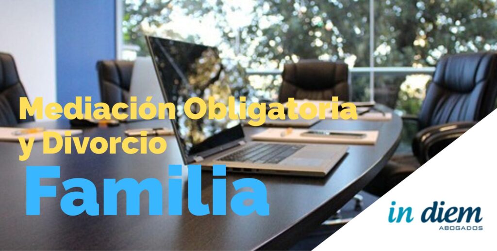 Divorcio y mediacion obligatoria - abogados IN DIEM