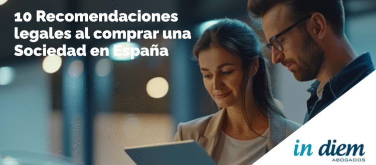 10 Recomendaciones al comrprar una sociedad en España - Abogados IN DIEM
