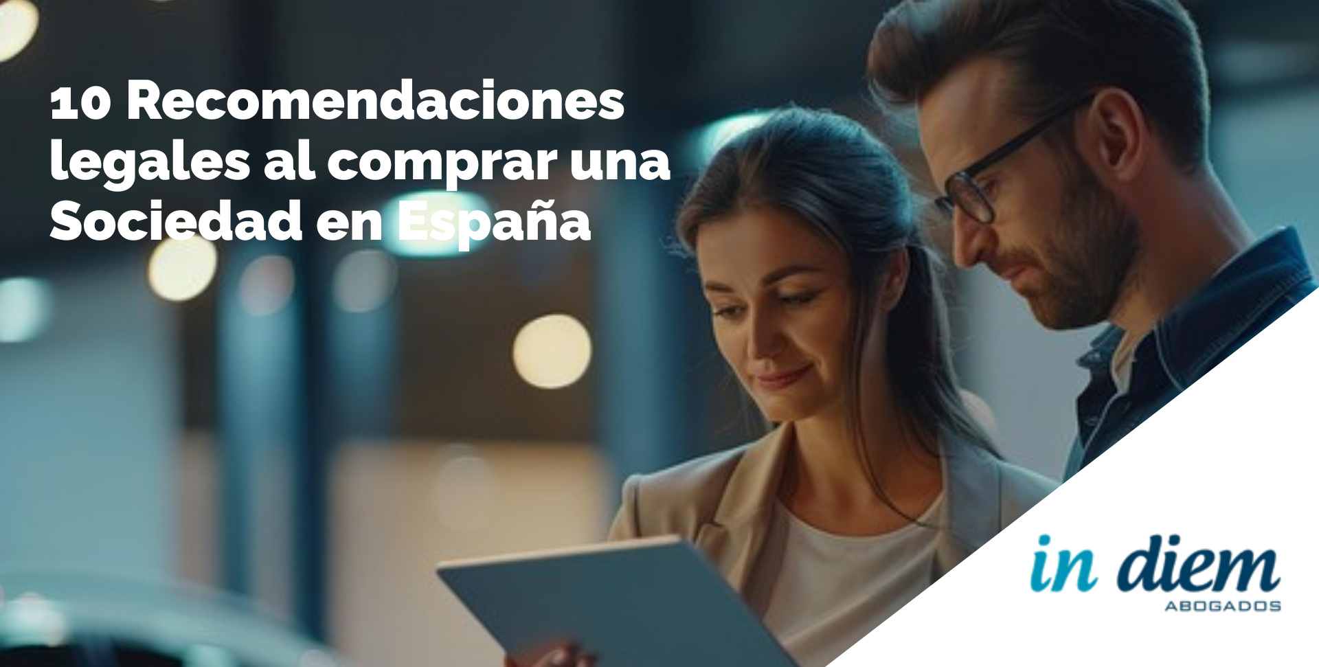 10 Recomendaciones al comrprar una sociedad en España - Abogados IN DIEM