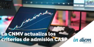 La CNMV actualiza los criterios de admisión CASP