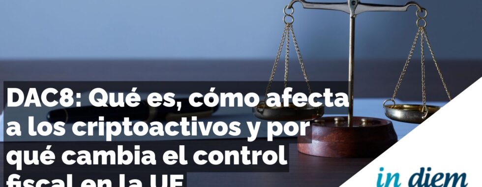 Directiva DAC8 y control fiscal de las criptomonedas en la Unión Europea