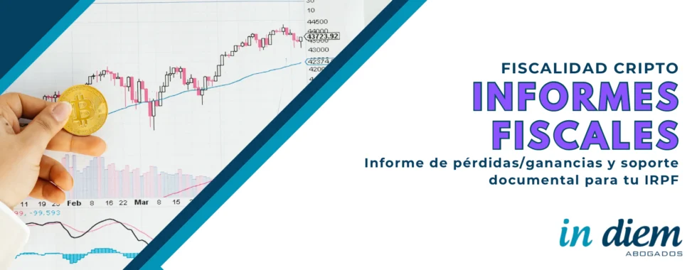 Informe fiscal de ganancias y perdidas criptomonedas - cripto - IN DIEM Abogados