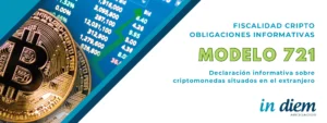 Form 721 cryptocurrencies - crypto taxation - IN DIEM Abogados