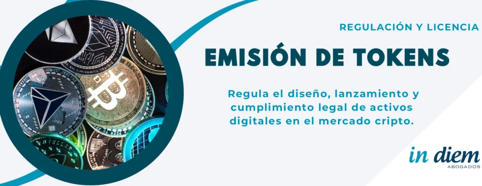 Emisión de tokens y cumplimiento legal en el mercado cripto – IN DIEM Abogados
