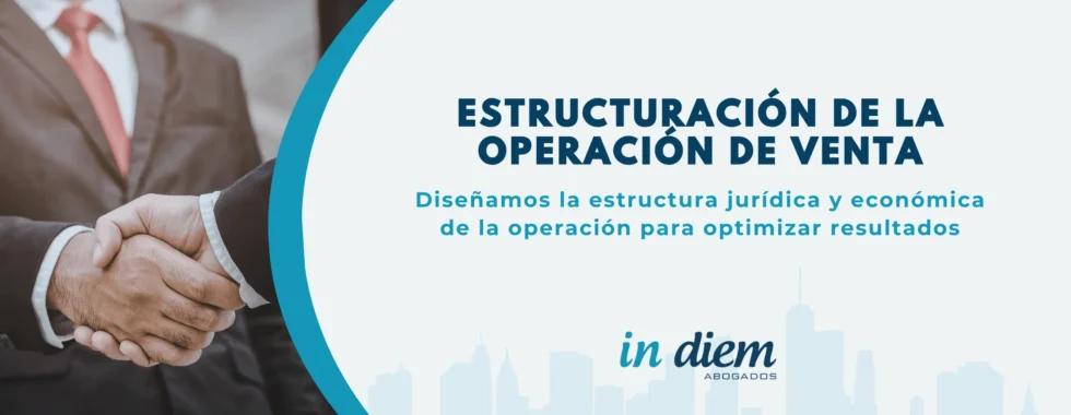 estructuracion operacion venta empresa negociacion acuerdo empresarial